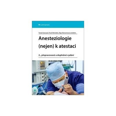 Anesteziologie nejen k atestaci
