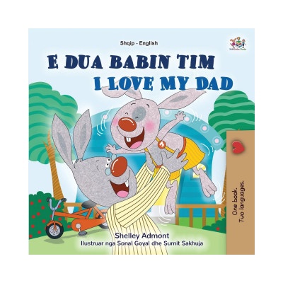 I Love My Dad (Albanian English Bilingual Book for Kids)