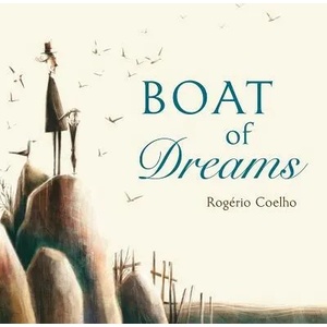 Boat of Dreams | Rogerio Coelho (ISBN: 9780884485285)
