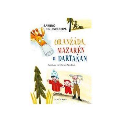 Loranga 1: Oranžáda, Mazarén a Dartaňan - Barbro Lindgrenová