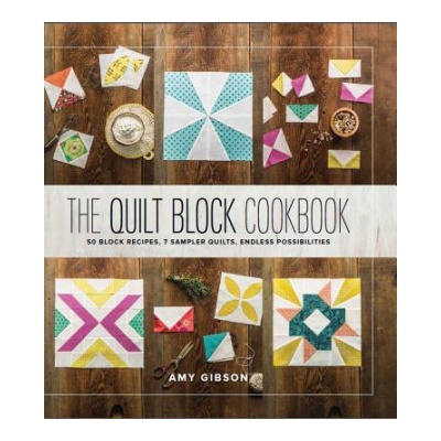 Quilt Block Cookbook Gibson Amy