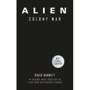 Alien: Colony War | David Barnett (ISBN: 9781789098891)