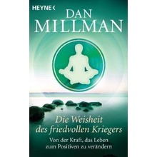 Die Weisheit des friedvollen Kriegers
