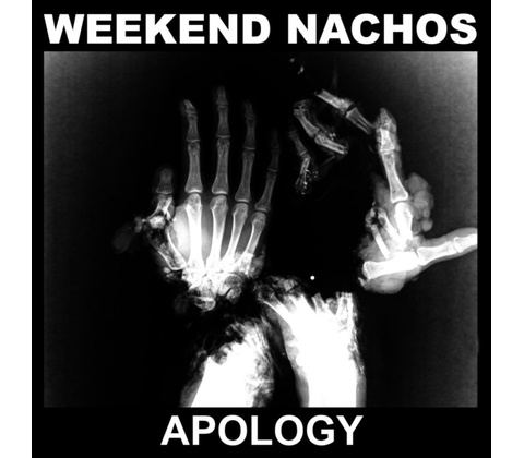 Apology Weekend Nachos CD
