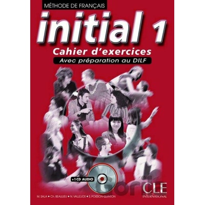 Initial 1: Cahier dactivités + entrainement au DILF + CD - Marina Sala