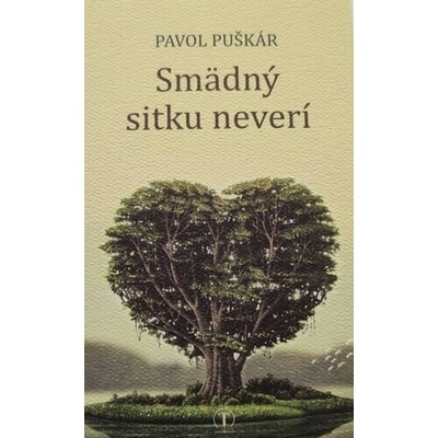 Smädný sitku neverí