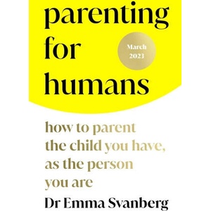 Parenting for Humans | Emma Svanberg (2023)