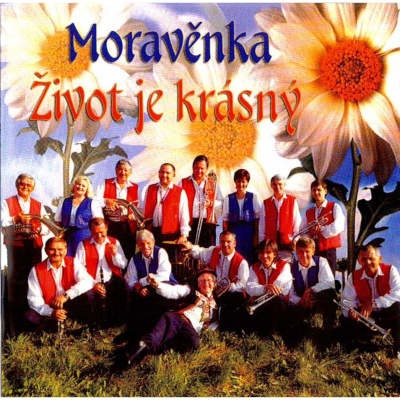 Moravěnka - Život je krásný CD