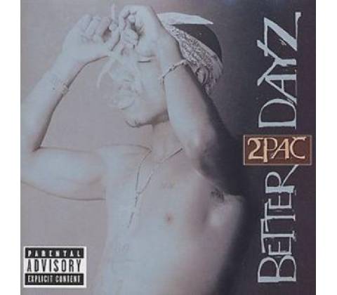 2Pac - Better Dayz CD