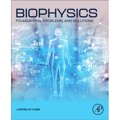 Biophysics - Kuba, Jaroslav (Czech Technical University, Prague, Czech Republic)