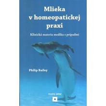 Philip Bailey: Mlieka v homeopatickej praxi - slovensky