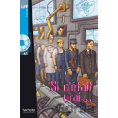 Livre et Francais Facile A1: Si c´était vrai... + CD - Sylvie Bataille