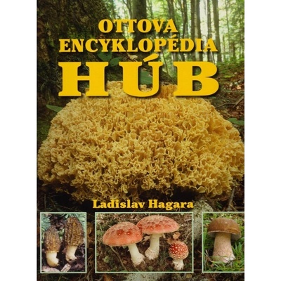Ottova encyklopédia húb - Ladislav Hagara