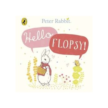 Peter Rabbit: Hello Flopsy! Beatrix Potter