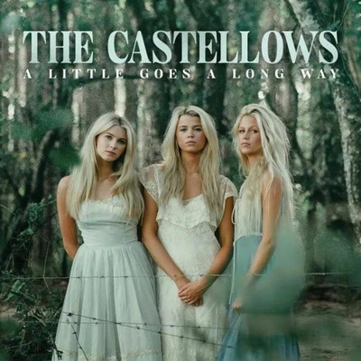 The Castellows - A Little Goes A Long Way CD