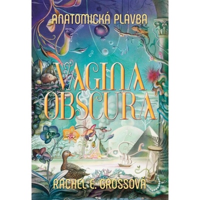 Vagina Obscura - Rachel E. Grossová