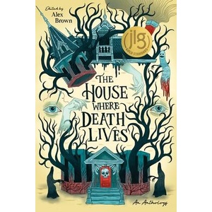 The House Where Death Lives | Nova Ren Suma, Gina Chen (ISBN: 9798890030122)