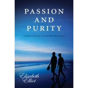 Passion and Purity | Elisabeth Elliot (2011)