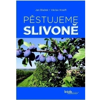 Pěstujeme slivoně