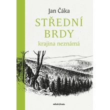 Střední Brdy krajina neznámá - Jan Čáka