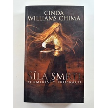 Síla smrti - Sedmiříší v troskách 4 - Cinda Williams Chima