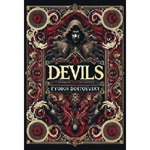Devils (Collector's Edition) (Laminated Hardback with Jacket) | Fyodor Dostoevsky (ISBN: 9781998667239)
