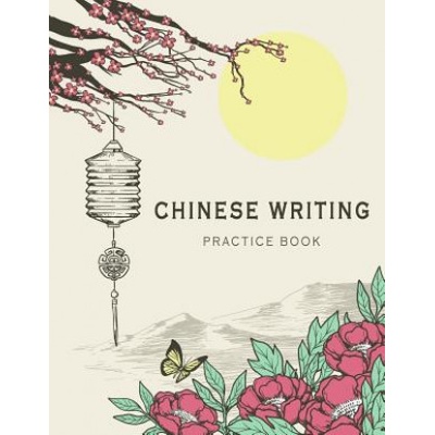 Chinese Writing Practice Book: X-Style Learning Education Chinese Language Writing Notebook Writing Skill Workbook Study Teach 120 Pages Size 8.5x11 (Michelia Creations)(Brožovaná)