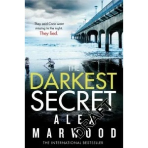 Darkest Secret | Alex Marwood (ISBN: 9780751550719)