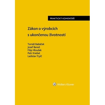 Zákon o výrobcích s ukončenou životností - Praktický komentář - Tomáš Babáček
