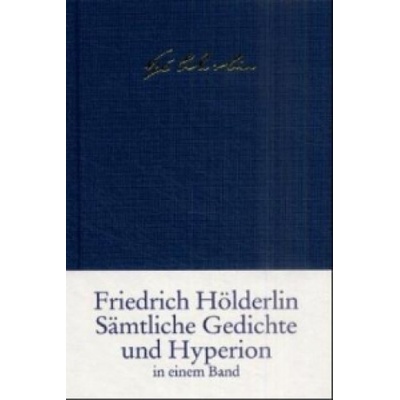 Sämtliche Gedichte und Hyperion | Friedrich Hölderlin