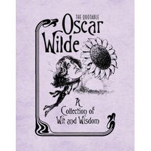 Quotable Oscar Wilde: A Collection of Wit &am- Running Press