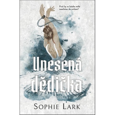 Unesená dědička - Sophie Lark