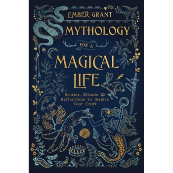 Mythology for a Magical Life