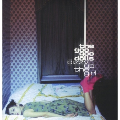 The Goo Goo Dolls - Dizzy Up The Girl (LP) (093624926078)