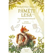 Paměti lesa Vzpomínky krtka Ferdinanda - Mickaël Brun-Arnaud