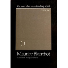 The One Who Is Standing Apart from Me Blanchot MauricePaperback