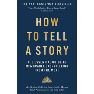 How to Tell a Story (ISBN: 9781780726311)