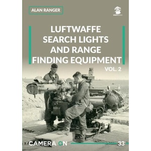 Luftwaffe Search Lights and Range Finding Equipment Vol. 2 | Ranger, Alan (ISBN: 9788367227483)