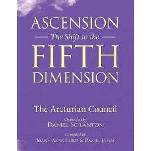 Ascension: The Shift to the Fifth Dimension: The Arcturian Council (2018)
