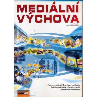 Mediální výchova Jan Pospíšil Lucie Sára Závodná
