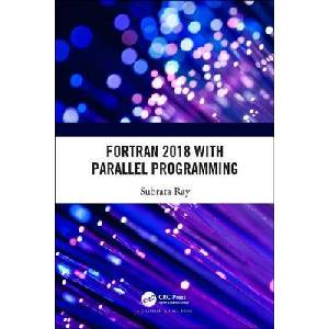 Fortran 2018 with Parallel Programming | Subrata Ray (ISBN: 9780367218430)