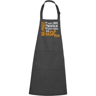Dobrý triko Zástěra s potiskem Má práce je Hasič Antracitová