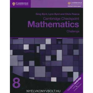 Cambridge Checkpoint Mathematics Challenge Workbook 8 | Greg Byrd, Lynn Byrd, Chris Pearce (ISBN: 9781316637425)