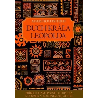 Duch kráľa Leopolda - Adam Hochschild