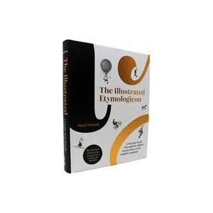 Illustrated Etymologicon | Mark Forsyth (ISBN: 9781785787850)
