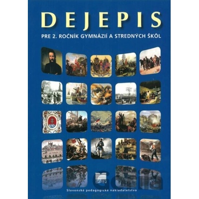 Dejepis pre 2. ročník gymnázií a SŠ - Bocková A., Tonková M., Kačírek L., Kodajová D.