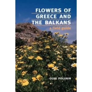 Flowers of Greece and the Balkans | Oleg Polunin (1987)