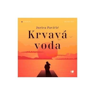 Krvavá voda - Jurica Pavičič - čte Milo Kráľ