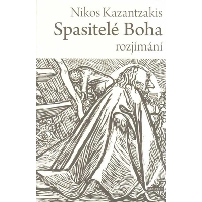 Spasitelé Boha - Nikos Kazantzakis