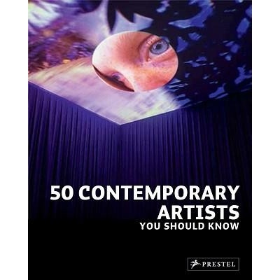 50 Contemporary Artists You Should Know